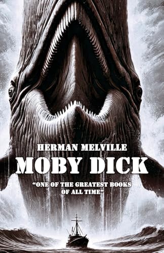 MOBY DICK: The Original, Unabridged Classic MOBY DICK: The Original, Unabridged Classic von Independently published