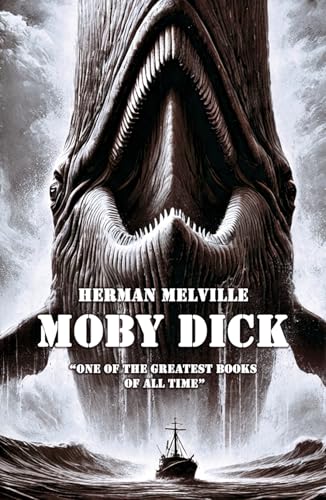 MOBY DICK: The Original, Unabridged Classic MOBY DICK: The Original, Unabridged Classic von Independently published