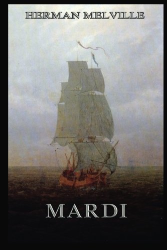 Mardi: And A Voyage Thither (Herman Melville's Collector's Edition) von Jazzybee Verlag