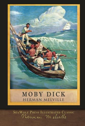 Moby DIck: SeaWolf Press Illustrated Classic Moby DIck: SeaWolf Press Illustrated Classic