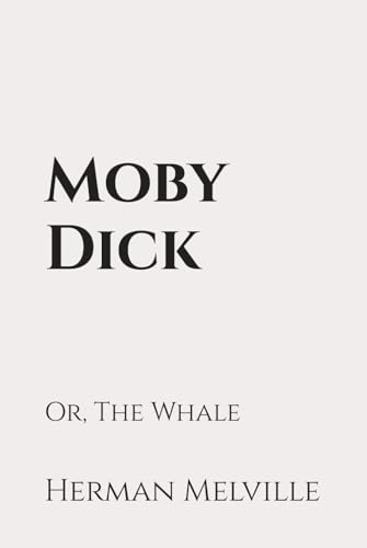 Moby Dick; Or, The Whale: Classic Edition Republished by North Publishers Moby Dick; Or, The Whale: Classic Edition Republished by North Publishers von Independently published