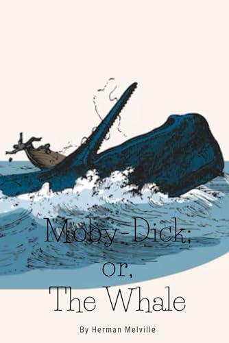 Moby Dick; or, The Wale Moby Dick; or, The Wale von Independently published