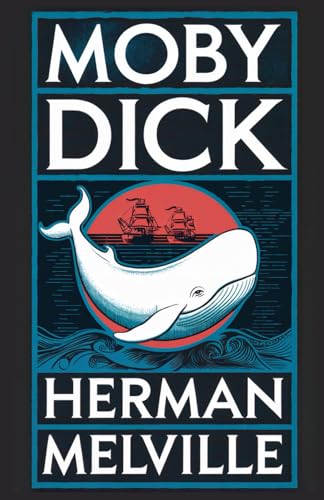 Moby-Dick; or, The Whale: Epic Novel of Man Against the Sea Moby-Dick; or, The Whale: Epic Novel of Man Against the Sea von Independently published