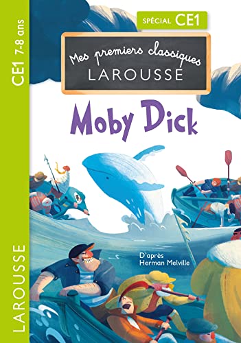Moby Dick - CE1: Spécial CE1 von LAROUSSE