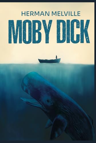 Moby Dick by Herman Melville: The Original Classic Hardcover - A Riveting Exploration of One Man’s Obsession and Nature’s Unforgiving Power von Nielsen UK ISBN