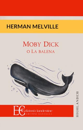 Moby Dick o la balena (Highlander) von Edizioni Clandestine