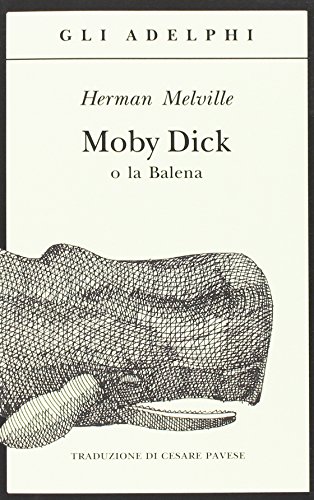 Moby Dick o la balena (Gli Adelphi) Moby Dick o la balena (Gli Adelphi)