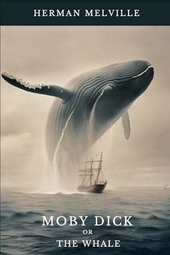 Moby Dick or The Whale von Independently published