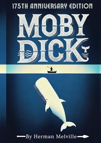 Moby Dick: 175 Anniversary Edition Moby Dick: 175 Anniversary Edition von Independently published