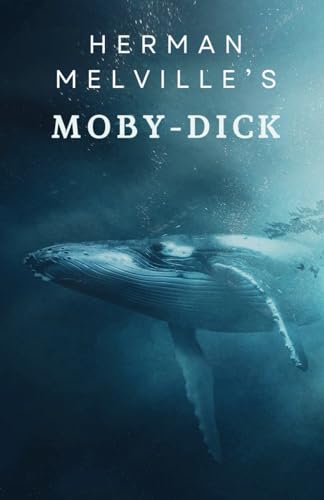 Moby-Dick: A Classic Literary Seafaring Adventure von Independently published