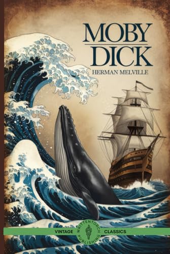 Moby Dick: A Timeless Adventure of Obsession, Revenge, and the Endless Sea Moby Dick: A Timeless Adventure of Obsession, Revenge, and the Endless Sea von Writtentorch Publishing
