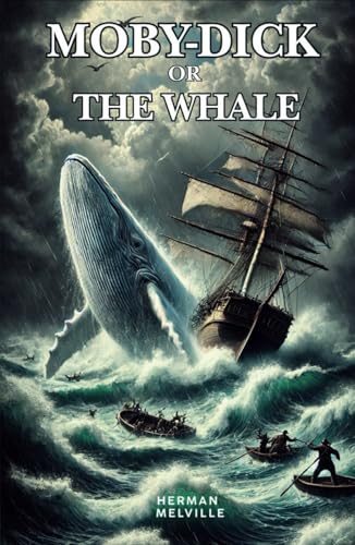 Moby-Dick: An 1851 Literary Classic Moby-Dick: An 1851 Literary Classic von Independently published