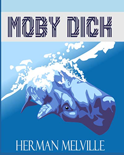 Moby Dick: Die Originalausgabe von 1851 (Englische Version)