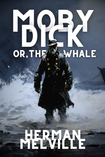 Moby Dick: Or, The Whale von Independently published