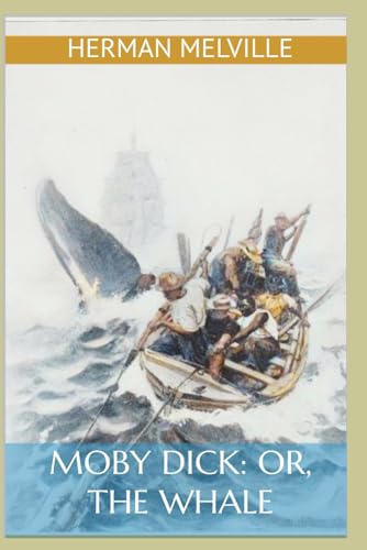Moby Dick: Or, The Whale: Annotated with Literary Analysis, Insightful Essays, and Historical Context. Moby Dick: Or, The Whale: Annotated with Literary Analysis, Insightful Essays, and Historical Context. von Independently published