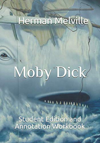 Moby Dick: Student Edition and Annotation Workbook (Student Edition Books) von Independently published