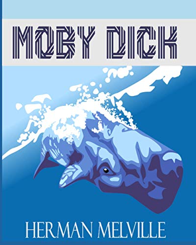 Moby Dick: The Original 1851 Edition Moby Dick: The Original 1851 Edition