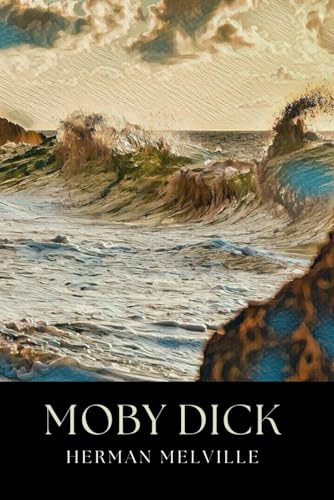 Moby Dick: The Unabridged Nautical Novel