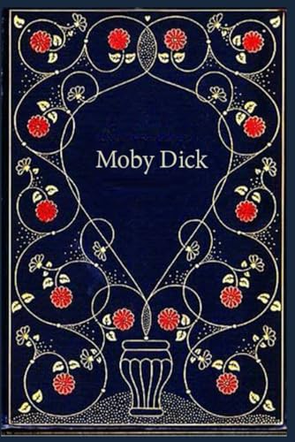 Moby Dick: With original illustrations - annotated Moby Dick: With original illustrations - annotated von Independently published