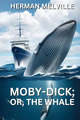 Moby-Dick: or, The Whale: (Annotated) von Independently published