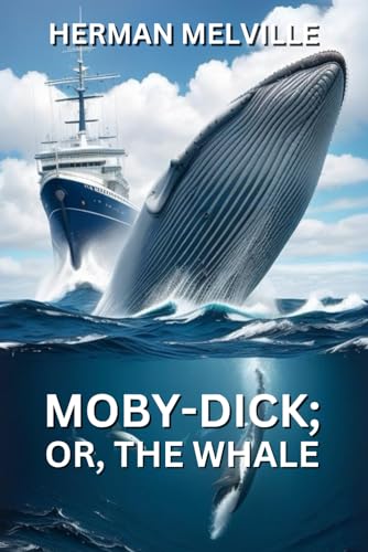 Moby-Dick: or, The Whale: (Annotated)