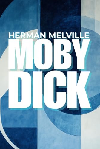 Moby Dick: or, the whale - Hermes Publica White Whale Edition Moby Dick: or, the whale - Hermes Publica White Whale Edition von Independently published