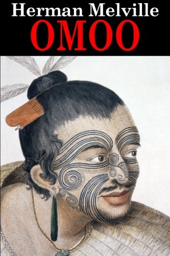Omoo: A Narrative of Adventures in the South Seas Omoo: A Narrative of Adventures in the South Seas
