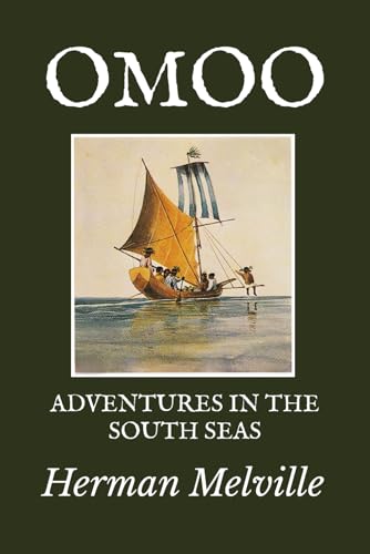 Omoo: Adventures in the South Seas Omoo: Adventures in the South Seas von Independently published