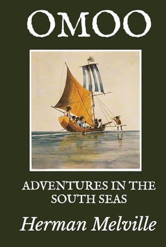 Omoo: Adventures in the South Seas Omoo: Adventures in the South Seas von Independently published