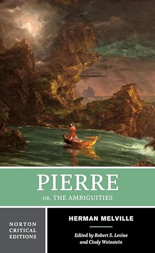 Pierre: Or, the Ambiguities (Norton Critical Editions, Band 0)