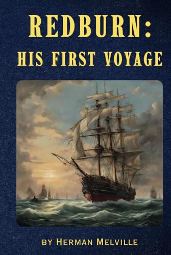 Redburn: His First Voyage Redburn: His First Voyage von Independently published