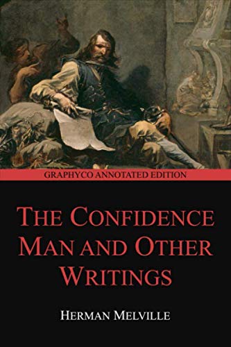 The Confidence Man and Other Writings (Graphyco Annotated Edition) von Independently published