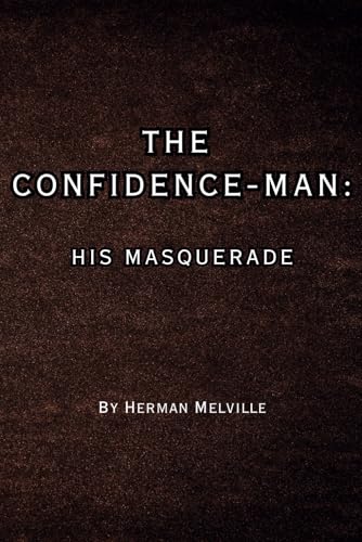 The Confidence Man: His Masquerade The Confidence Man: His Masquerade von Independently published