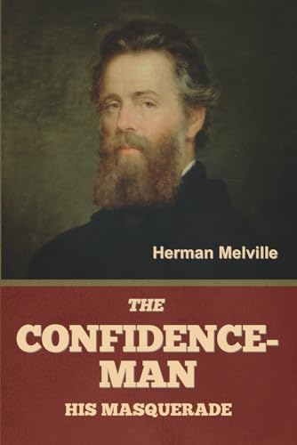 The Confidence-Man: His Masquerade The Confidence-Man: His Masquerade von Independently published