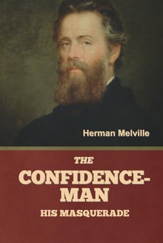 The Confidence-Man: His Masquerade The Confidence-Man: His Masquerade von Independently published