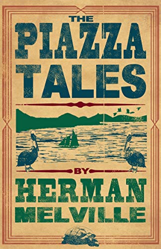 The Piazza Tales: Annotated Edition von Alma Books