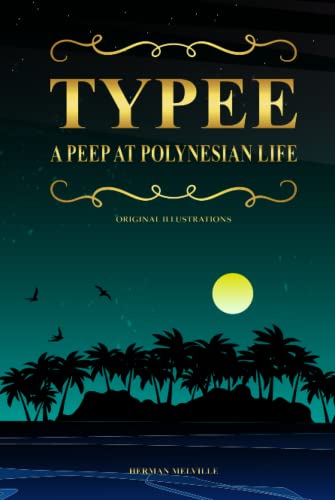 Typee A Peep at Polynesian Life: with original illustrations von Independently published