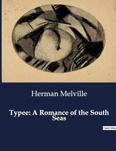 Typee: A Romance of the South Seas von Culturea