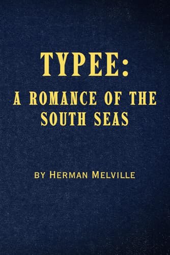 Typee: A Romance of the South Seas Typee: A Romance of the South Seas von Independently published