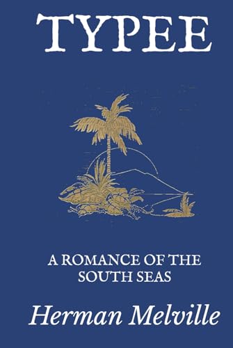 Typee: A Romance of the South Seas Typee: A Romance of the South Seas von Independently published