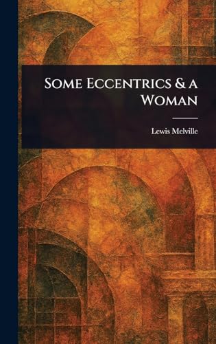 Some Eccentrics & a Woman von Anson Street Press