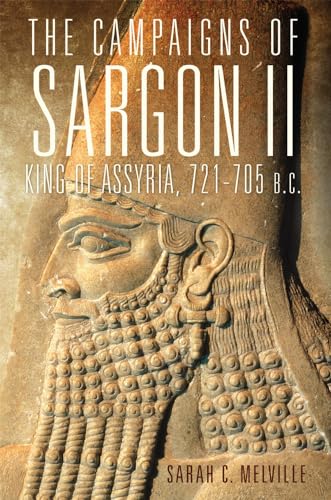 Campaigns of Sargon II, King of Assyria, 721-705 B.C.: Volume 55 (Campaigns and Commanders) von University of Oklahoma Press