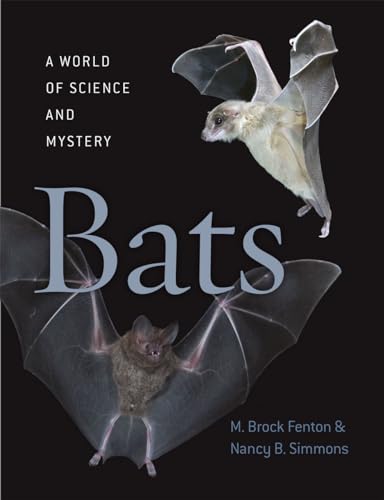 Bats: A World of Science and Mystery von University of Chicago Press