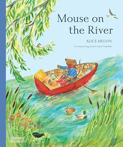 Mouse on the River: A Journey Through Nature (Mouse’s Adventures) von Thames & Hudson Ltd
