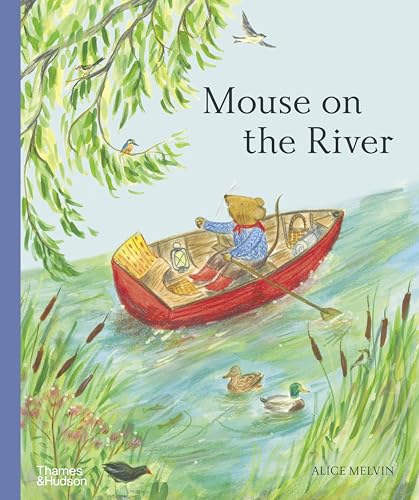 Mouse on the River: A Journey Through Nature (Mouse’s Adventures)