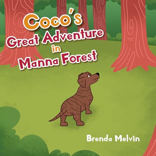 Coco's Great Adventure in Manna Forest von Trilogy Christian Publishing, Inc.