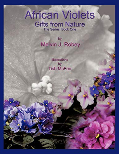 African Violets - Gifts from Nature: The Series: Book One