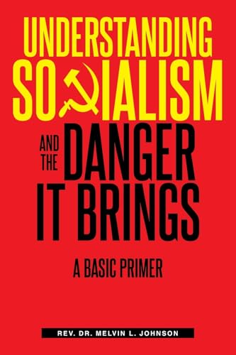 Understanding Socialism and the Danger It Brings: A Basic Primer von Page Publishing Inc