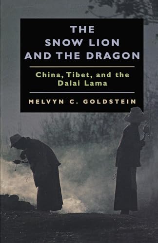 The Snow Lion and the Dragon: China, Tibet, and the Dalai Lama von University of California Press