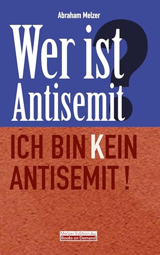 Wer ist Antisemit?: Ich bin kein Antisemit! von BoD – Books on Demand